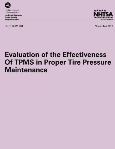 Evaluation of the Effectiveness of TPMS in Proper Tire Pressure Maintenance