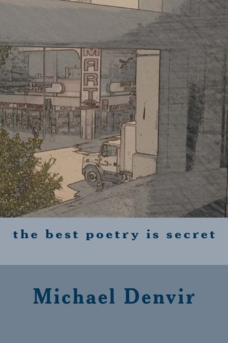 The Best Poetry Is Secret