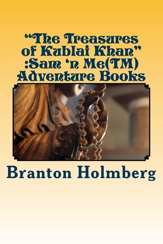 The Treasures of Kublai Khan Sam 'n Me(TM) Adventure Books