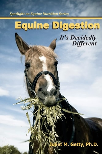 Equine Digestion It's Decidedly Different