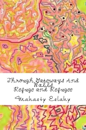 Through Gateways And Walls Refuge And Refugee