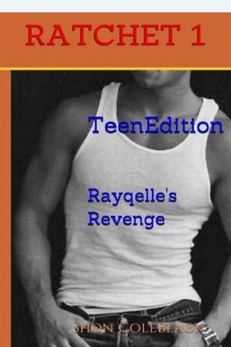 Ratchet -Book 1- Rayqelle's Revenge