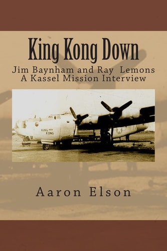 King Kong Down Jim Baynham and Ray Lemons: A Kassel Mission Interview