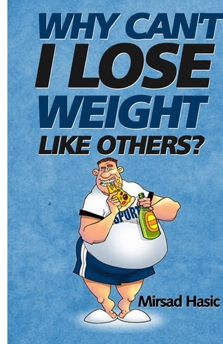 Why Can't I Lose Weight Like Others
