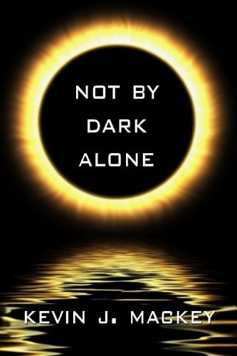Not by Dark Alone
