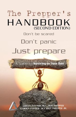 The Prepper's Handbook - Second Edition A Guide to Surviving on Your Own