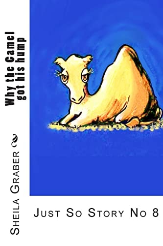 Why the Camel Got His Hump Just So Story No 8