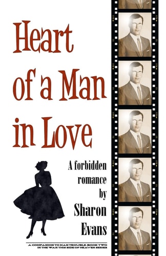 Heart of a Man in Love A Forbidden Romance