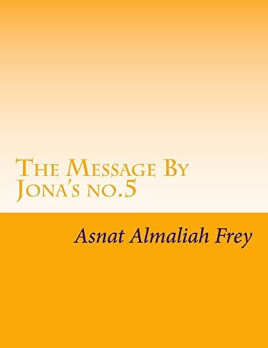 The Message by Jona's No. 5 A Picture Is Worth a 1000 Words. Use Them Wisely and Richly