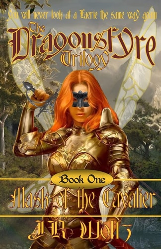 The Dragonsfyre Trilogy Book One: Mask of the Cavalier