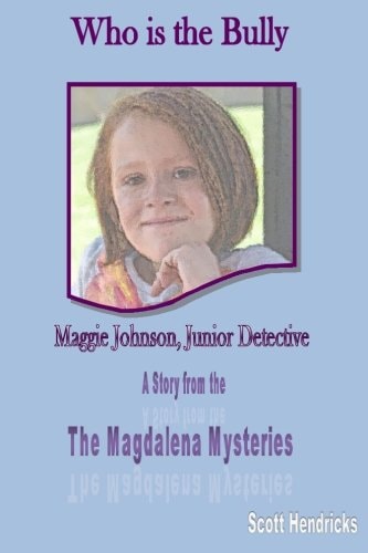 Who Is the Bully Maggie Johnson, Junior Detective
