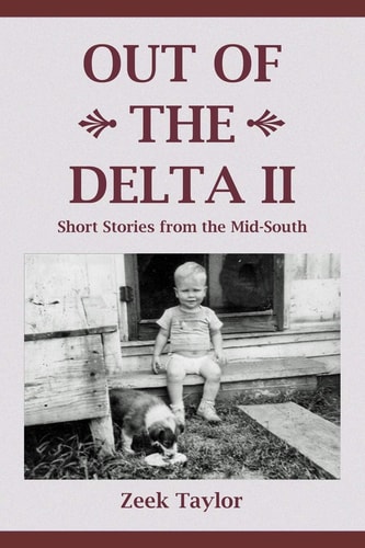 Out of the Delta II Short Stories from the Mid-South
