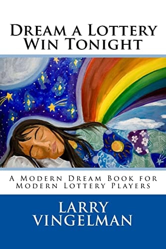 Dream a Lottery Win Tonight A Modern Dream Book for Modern Lottery Players
