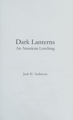 Dark Lanterns An American Lynching