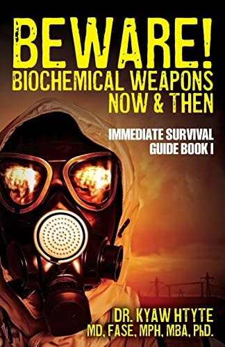 Beware! Biochemical Weapons Now & Then, Immediate Survival Guide Immediate Survival Guide Book 1