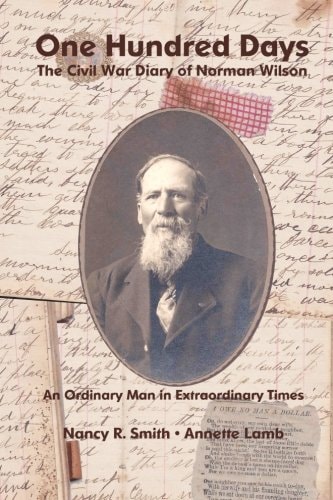 One Hundred Days The Civil War Diary of Norman Wilson