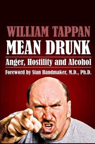 Mean Drunk Anger, Hostility and Alcohol