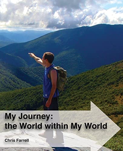 My Journey The World Within My World: The Story of a Young Nomad's Global Journey Whilst Living in His Own Little World