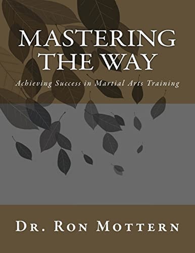 Mastering the Way Achieving Success in Martial Arts Training