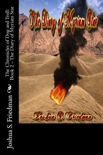 The Chronicles of Dog and Troll Book 2 - The Diary of Myriam Star