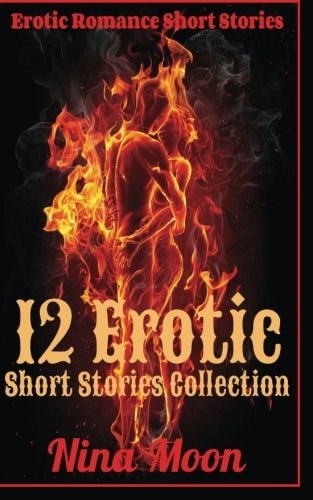 Erotic Romance Short Stories 12 Erotic Short Stories Collection: Erotic Romance Short Stories