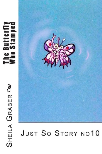 The Butterfly Who Stamped Just So Story No10