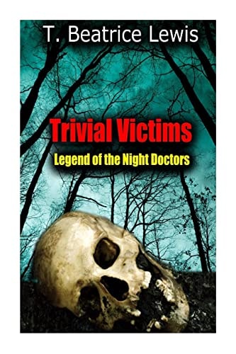 Trivial Victims Legend of the Night Doctors
