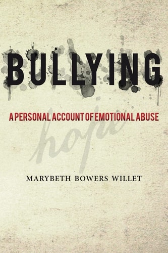 Bullying A Personal Account of Emotional Abuse