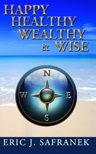Happy, Healthy, Wealthy and Wise