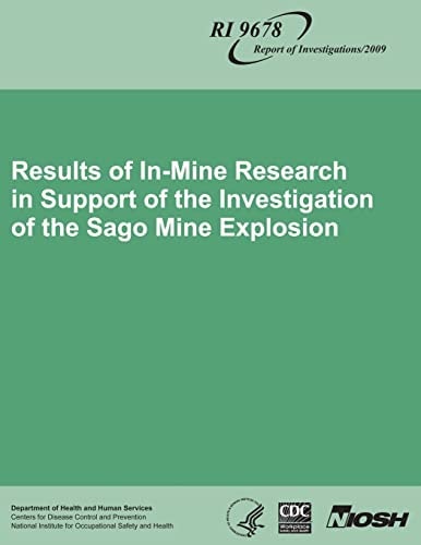 Results of In-Mine Research in Support of the Investigation of the Sago Mine Explosion
