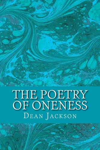 The Poetry of Oneness Illuminating Awareness of the True Self