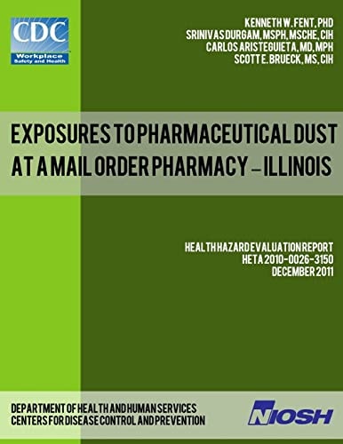 Exposures to Pharmaceutical Dust at a Mail Order Pharmacy - Illinois