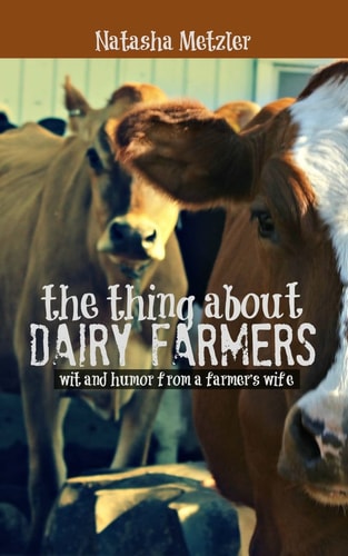 The Thing About Dairy Farmers