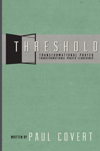 Threshold Transformational Prayer, Transformational Prayer Ministry