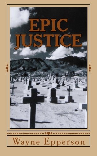EPIC Justice A Texas Mystery