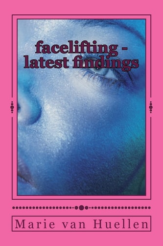 Facelifting - Latest Findings Anti-Aging