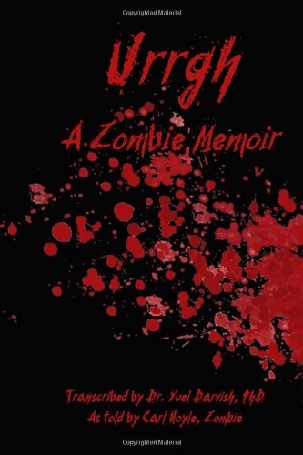 Urrgh A Zombie Memoir