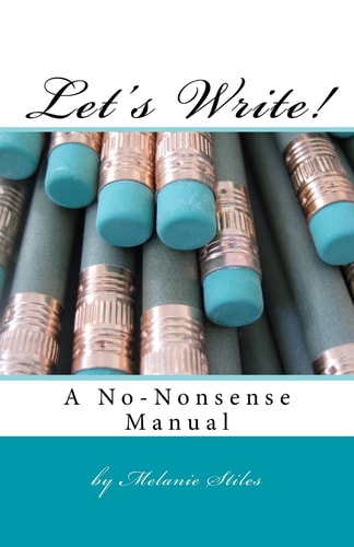 Let's Write! A No-Nonsense Manual