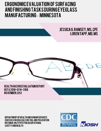 Ergonomic Evaluation of Surfacing and Finishing Tasks During Eyeglass Manufacturing ? Minnesota