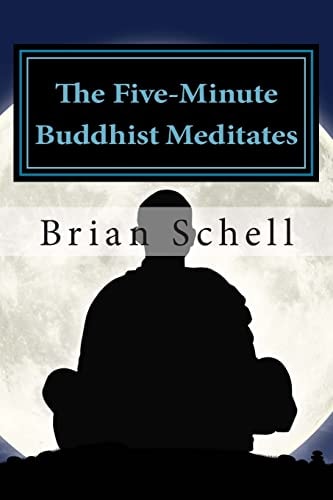 The Five-Minute Buddhist Meditates Getting Started in Meditation the Simple Way
