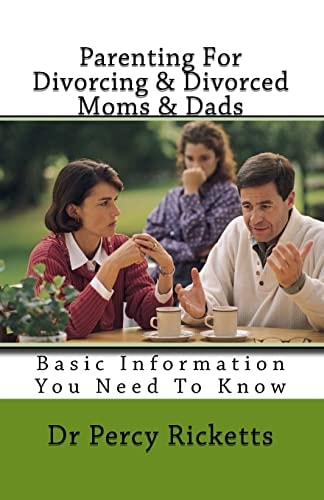 Parenting for Divorcing and Divorced Moms and Dads Basic Informationn You Need to Know