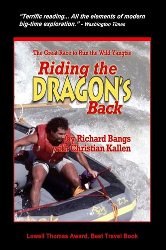 Riding the Dragon's Back The Great Race to Raft the Wild Yangtzee