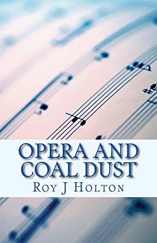 Opera and Coal Dust A Christian Novel about a Family Reunited