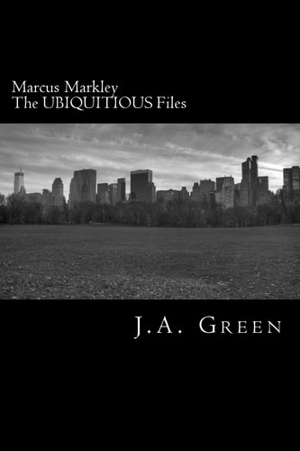 Marcus Markley The UBIQUITOUS Files