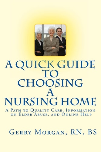 A Quick Guide to Choosing a Nursing Home A Path to Finding the Best Care to Meet Your Needs