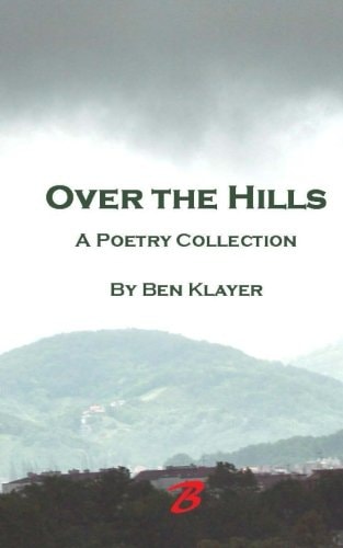Over the Hills A Poetry Collection