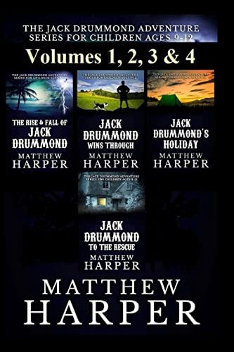 The Jack Drummond Adventure Series (Volumes 1, 2, 3 & 4): Kids Books for Ages 9-12
