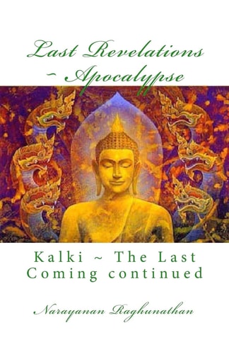 Last Revelations Apocalypse Kalki The Last Coming Continued