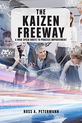 The Kaizen Freeway A High Speed Route to Process Improvement
