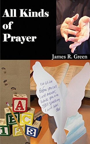 All Kinds of Prayer The Definitive Guide to Prayer